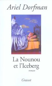 La Nounou et l'Iceberg - Dorfman Ariel
