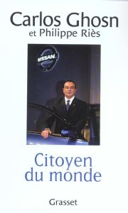 Citoyen du monde - Ghosn Carlos - Riès Philippe