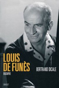 Louis de Funès, grimaces et gloire - Dicale Bertrand