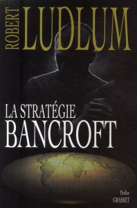 La stratégie Bancroft - Ludlum Robert - Letellier Dominique