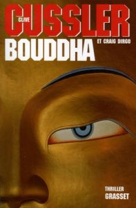 Bouddha - Cussler Clive - Dirgo Craig - Rivet Delphine