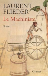 Le machiniste - Flieder Laurent