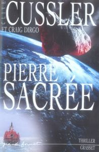 Pierre sacrée - Cussler Clive - Rivet Delphine - Dirgo Craig