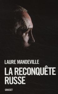 La reconquête russe - Mandeville Laure