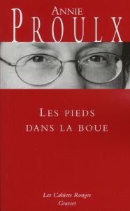 Les pieds dans la boue - Proulx Annie - Damour Anne