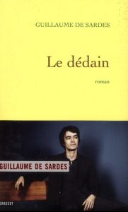 Le dédain - Sardes Guillaume de