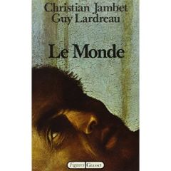 Le monde - Lardreau Guy - Jambet Christian