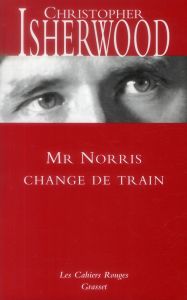 Mr Norris change de train - Isherwood Christopher