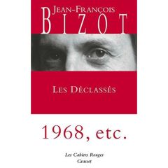 Les déclassés - Bizot Jean-François