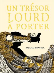 Un trésor lourd à porter - Derouen Maxime