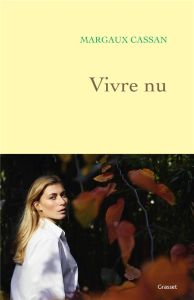 Vivre nu - Cassan Margaux