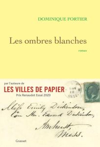 Les ombres blanches - Fortier Dominique