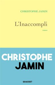 L'Inaccompli - Jamin Christophe