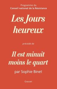 Les jours heureux. Précédé de Il est minuit moins le quart - Binet Sophie