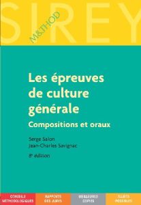 Les épreuves de culture générale. Compositions et oraux, 8e édition - Salon Serge - Savignac Jean-Charles