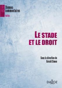 Le stade et le droit - Simon Gérald