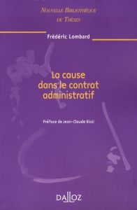 La cause dans le contrat administratif - Lombard Frédéric - Ricci Jean-Claude