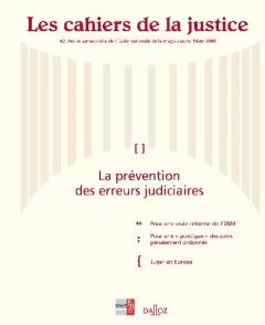 Les Cahiers de la Justice N° 3, Hiver 2008 : La prévention des erreurs judiciaires - Thony Jean-François - Salas Denis - Lameyre Xavier