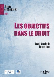 Les objectifs dans le droit - Faure Bertrand