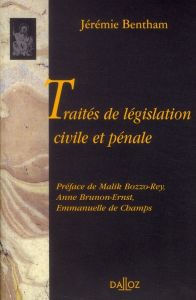 Traités de législation civile et pénale - Bentham Jeremy - Brunon-Ernst Anne - Champs Emmanu