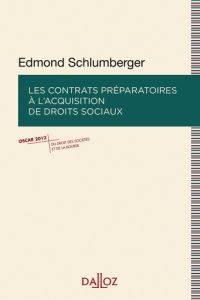 Les contrats préparatoires à l'acquisition des droits sociaux. Edition 2013 - Schlumberger Edmond - Le Nabasque Hervé - Schmidt