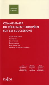 Commentaire du règlement européen sur les successions transnationales - Berquist Ulf - Damascelli Domenico - Frimston Rich