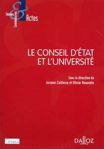 Le Conseil d'Etat et l'université - Caillosse Jacques - Renaudie Olivier