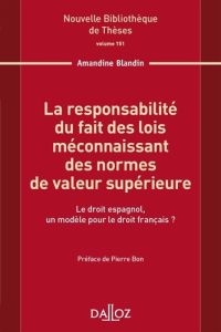 La responsabilité du fait des lois méconnaissant des normes de valeur supérieure. Le droit espagnol, - Blandin Amandine - Bon Pierre