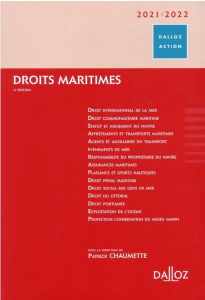 Droits maritimes. Edition 2021-2022 - Chaumette Patrick