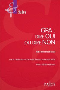 GPA : dire oui ou dire non - Frison-Roche Marie-Anne - Hambura Christophe - Koh