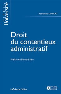 Droit du contentieux administratif. Edition 2023 - Ciaudo Alexandre - Stirn Bernard