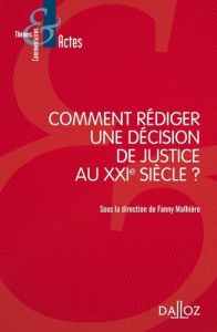 Comment rédiger une décision de justice au XXIe siècle ? - Malhière Fanny