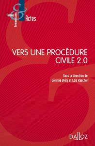 Vers une procédure civile 2.0 - Bléry Corinne - Raschel Loïs