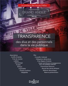 Transparence des élus et des personnels dans la vie publique. Edition 2018 - Demunck Claire - Royer Erwan