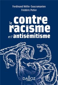 Contre le racisme et l'antisémitisme - Mélin-Soucramanien Ferdinand - Potier Frédéric