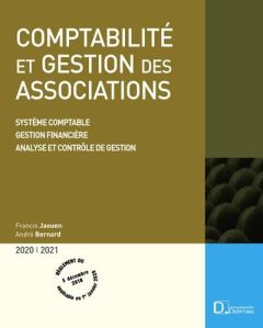 Comptabilité et gestion des associations. Système comptable, Gestion financière, Analyse et contrôle - Jaouen Francis - Bernard André