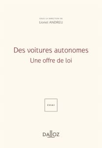 Des voitures autonomes. Une offre de loi - Andreu Lionel