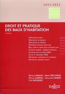 Droit et pratique des baux d'habitation. Edition 2022-2023 - Damas Nicolas - Marot Guillaume - Gareau Pascal -