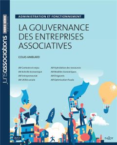 La gouvernance des entreprises associatives. Administration et focntionnement - Amblard Colas - Mahmoud-Vintam Karim