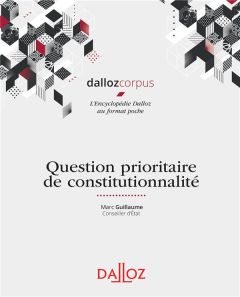 Question prioritaire de constitutionnalité. Edition 2019 - Guillaume Marc