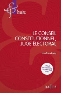 Le conseil constitutionnel, juge électoral. 8e édition - Camby Jean-Pierre