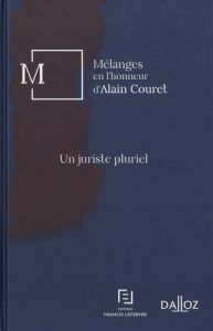 Un juriste pluriel. Mélanges en l'honneur d'Alain Couret - Hannoun Charley - Paillusseau Jean - Martineau-Bou