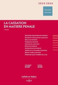 La cassation en matière pénale. Edition 2025-2026 - Boré Jacques - Boré Louis