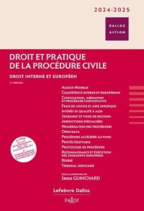 Droit et pratique de la procédure civile. Droit interne et européen, Edition 2024-2025 - Guinchard Serge - Bandrac Monique - Bléry Corinne