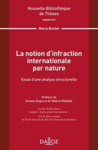 La notion d'infraction internationale par nature - Bardet Marie - Gogorza Amane - Malabat Valérie