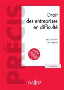 Droit des entreprises en difficulté. 9e édition - Le Cannu Paul - Robine David