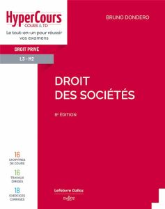 Droit des sociétés. 8e édition - Dondero Bruno