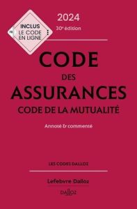 Code des assurances, code de la mutualité. Annoté et commenté, Edition 2024 - Perdrix Louis - Vivien Céline