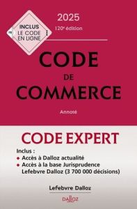 Code de commerce annoté. Edition 2025 - Rontchevsky Nicolas - Chevrier Eric - Pisoni Pasca