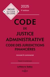 Code de justice administrative %3B Code des juridictions financières. Annoté & commenté, Edition 2025 - Stahl Jacques-Henri - Boulouis Nicolas - Courrèges